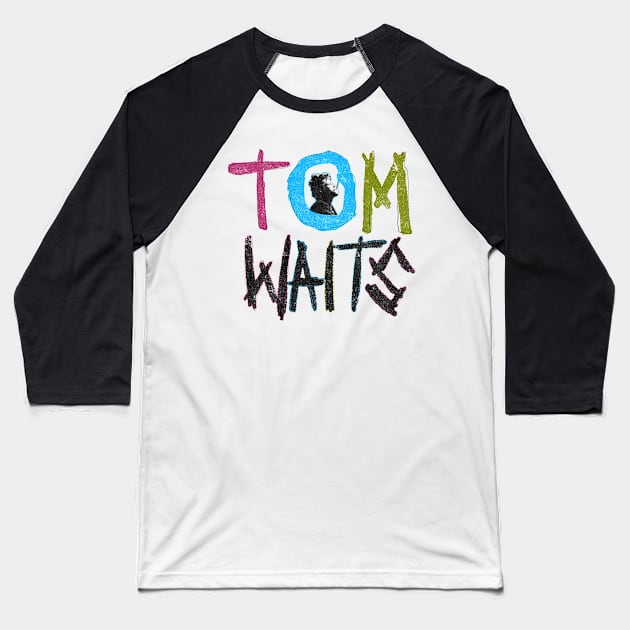 Tom Waits for No Man Baseball T-Shirt by robin